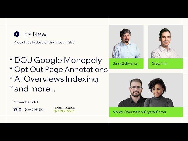 It’s New 11/21: DOJ On Google Selling Chrome, Page Annotations Are Evil & AI Overviews Indexing