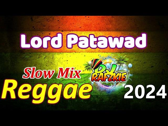 Lord Patawad - Bassilyo ( Slow Reggae Mix ) Ft, Dj Rafzkie Remix 2024