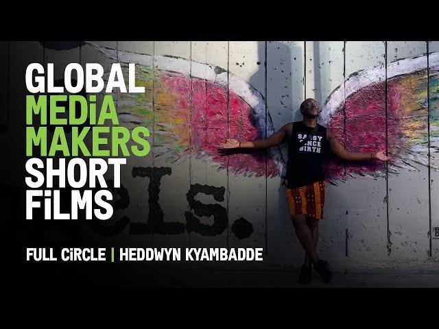 Full Circle | Global Media Makers iPhone Short by Heddwyn Kyambadde