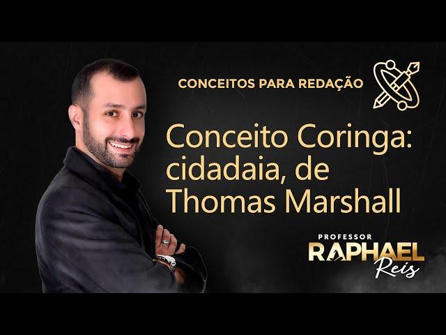 Como usar o conceito de cidadania de Thomas Marshall na redação?