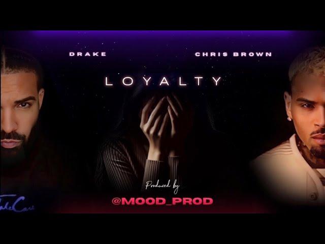 Drake ft. Chris Brown - Loyalty (Produced by Mood Prod)