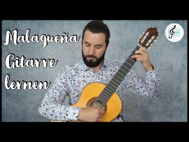 Malaguena auf der Gitarre lernen - Flamencogitarre für Anfänger