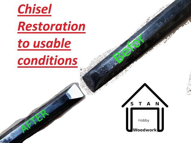 Restoring chisel to usable condition.