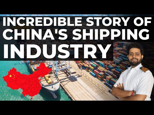 Rise of China's Shipping Industry: From Local Markets to Global Dominance