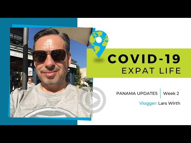 Expat quarantine life in Panama - COVID-19 Week 2