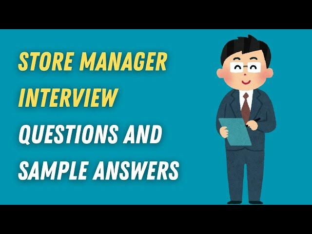 Store Manager Interview Questions and Sample Answers