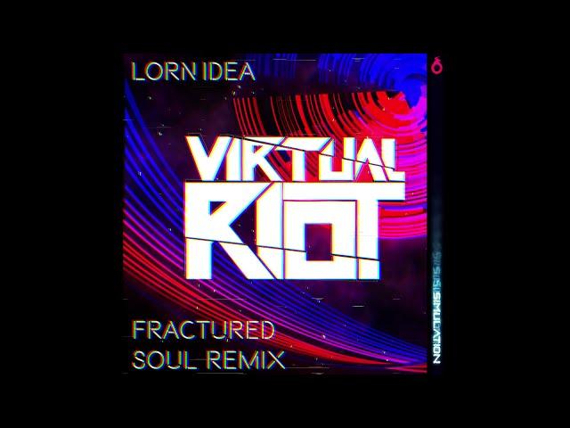 Virtual Riot - Simulation ( Fractured Soul Remix ) (Lorn Idea - Virtual Riot)