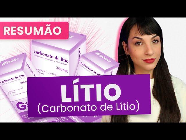 LÍTIO: o resumão que você precisa (Carbonato de Lítio) | Resumão de Medicamentos do Flavonoide