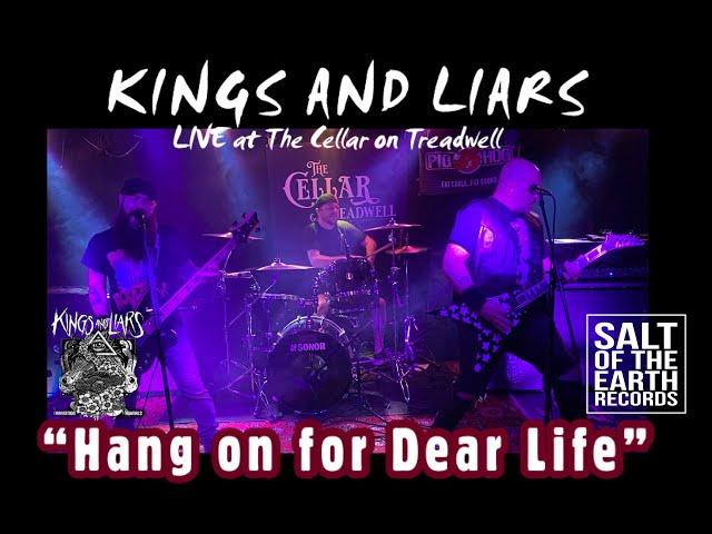 Kings And Liars “Hang on for Dear Life” LIVE @ The Cellar on Treadwell