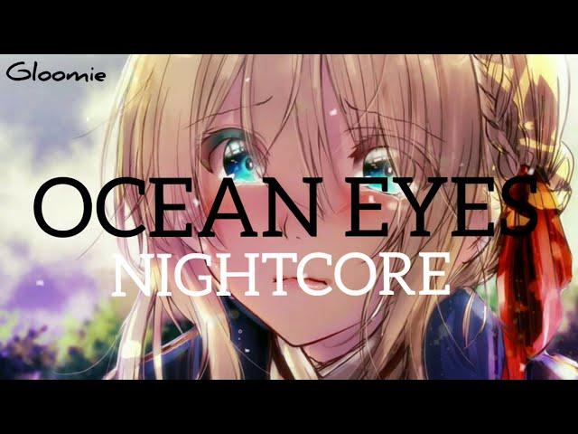 [Nightcore] - Ocean Eyes 《Lyrics》