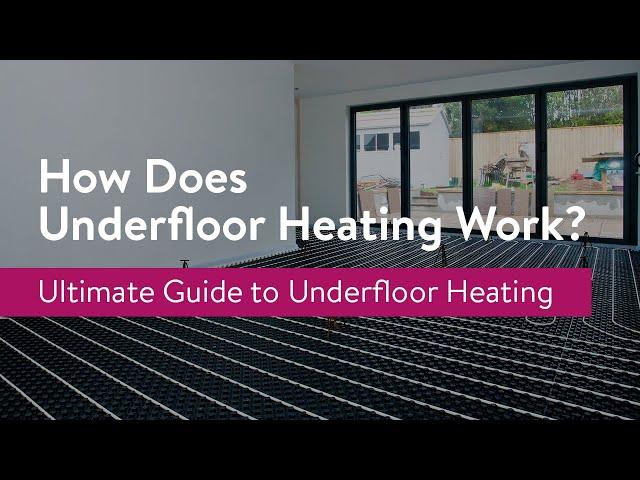 How Does Underfloor Heating Work?