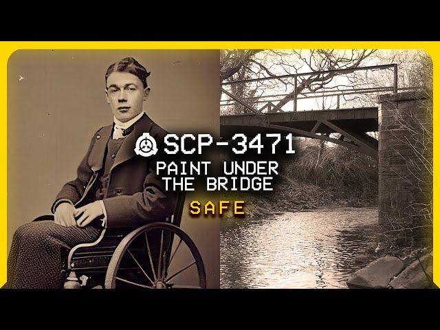 SCP-3471 │ Paint Under the Bridge │ Safe │ Humanoid SCP