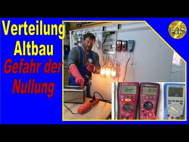 Schlimmer Fehler in der Elektrik im Altbau mit Nullung / Wie gefährlich ist dass wirklich ?!