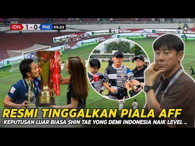  Sangat Mengejutkan & Tiba- tiba ‼️ Shin Tae yong nyatakan resmi keluar dari AFF karena hal ini...