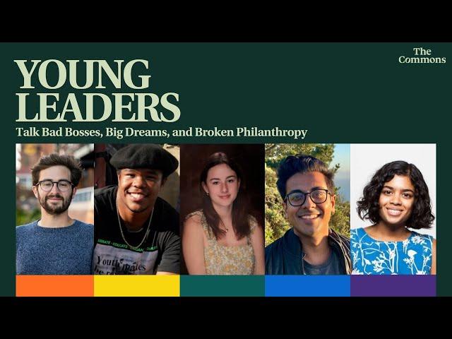 A Conversation With Young Nonprofit Leaders — The Commons, from the Chronicle of Philanthropy