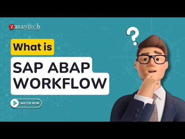 What is SAP ABAP Workflow | ZaranTech