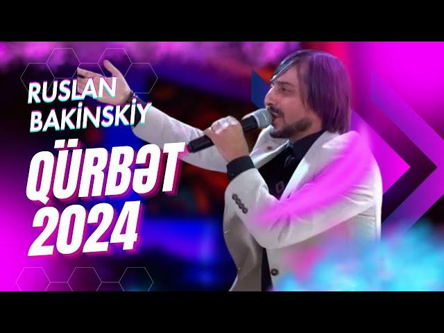 Ruslan Bakinskiy - Qürbət | Surqut toyu 2024