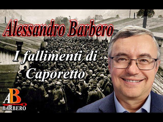 Alessandro Barbero - I fallimenti di Caporetto