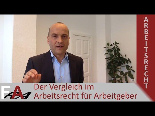 Mandantenvideo: Der Vergleich im Arbeitsrecht (für Arbeitgeber) I Fachanwalt Bredereck