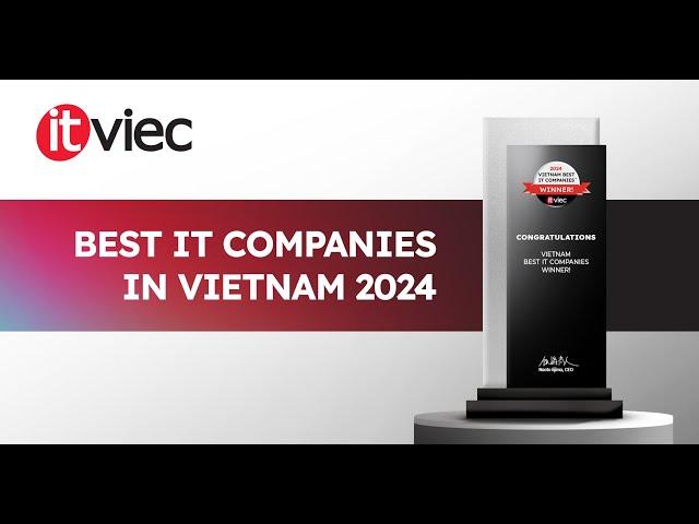 CHÚC MỪNG TOP 30 CÔNG TY IT TỐT NHẤT VIỆT NAM 2024