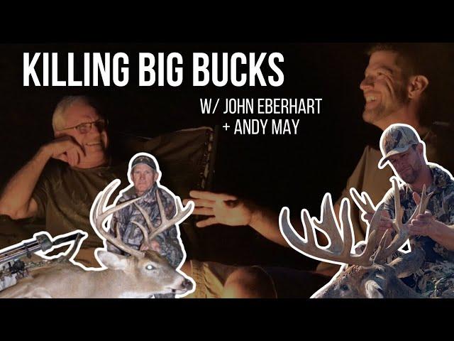 Killing Big Bucks with John Eberhart and Andy May