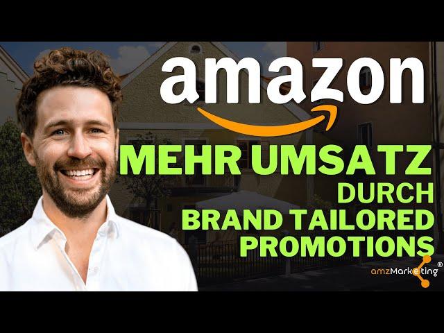 Mehr Umsatz durch maßgeschneiderte Gutscheine: So nutzt du Amazon Brand Tailored Promotions.