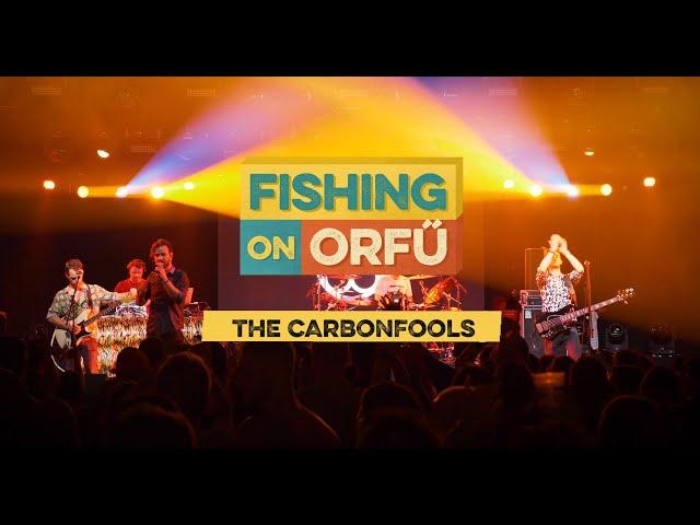 The Carbonfools - Fishing on Orfű 2019 (Teljes koncert)