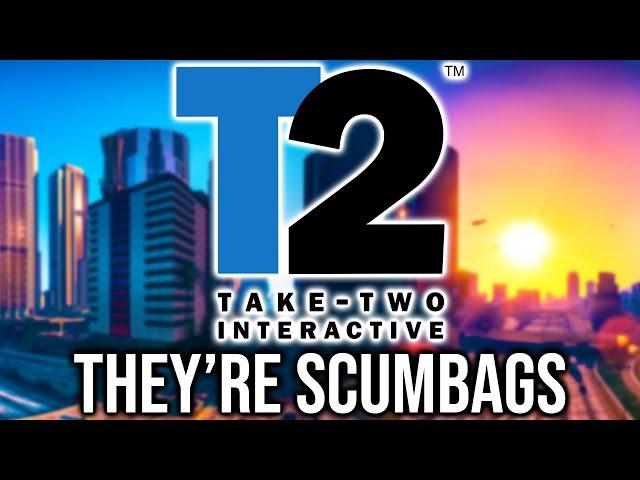 Take Two Is A Scumbag Company