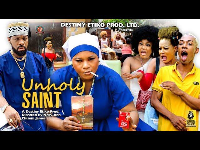 UNHOLY SAINT DESTINY ETIKO UNUSUAL PHYNA JAMES BROWN FULL MOVIE 2023 Latest Nigerian Nollywood Movie
