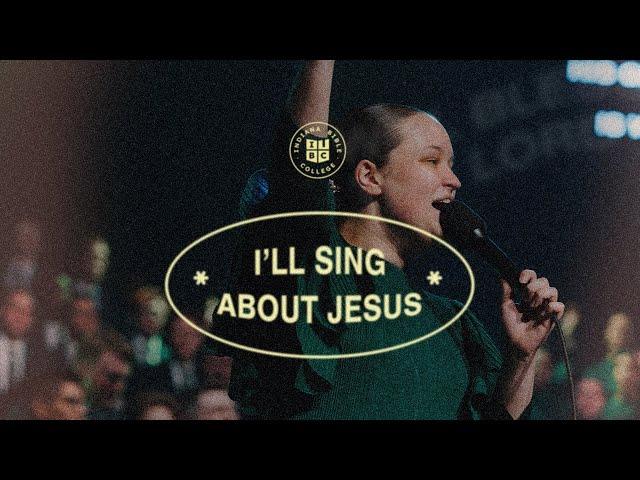 I'll Sing About Jesus || The Church Is Alive || IBC LIVE 2024