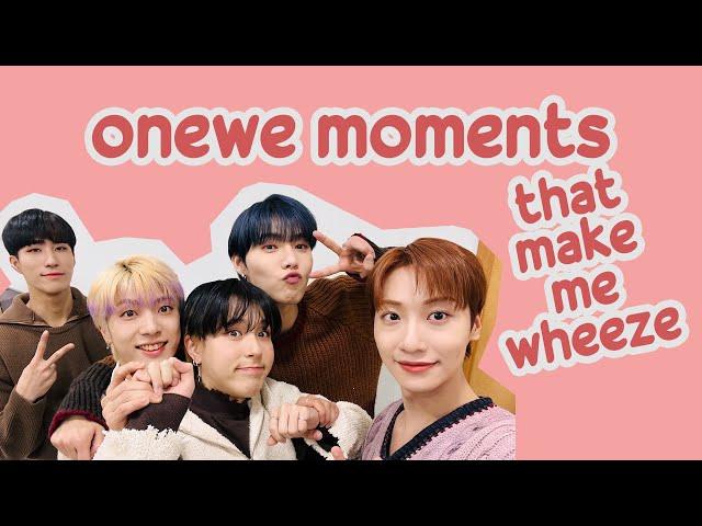 onewe moments that make me wheeze