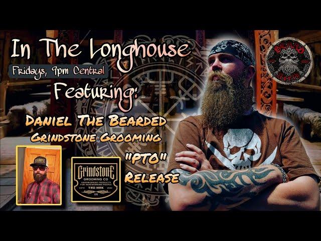 In The Longhouse Ep. 29 with Daniel of Grindstone Grooming!