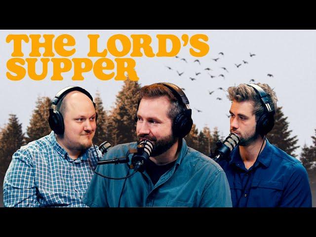 What Is The Purpose of The Lord's Supper | S2E9 - The Authentic Christian Podcast