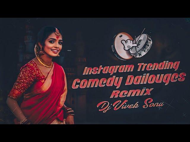 INSTAGRAM TRENDING COMEDY DAILOUGES REMIX DJ VIVEK SONU