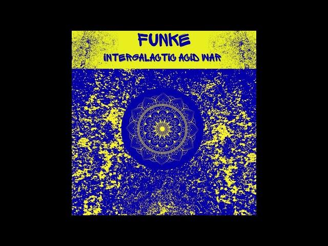 PREMIERE | Funke - Intergalactic Acid War