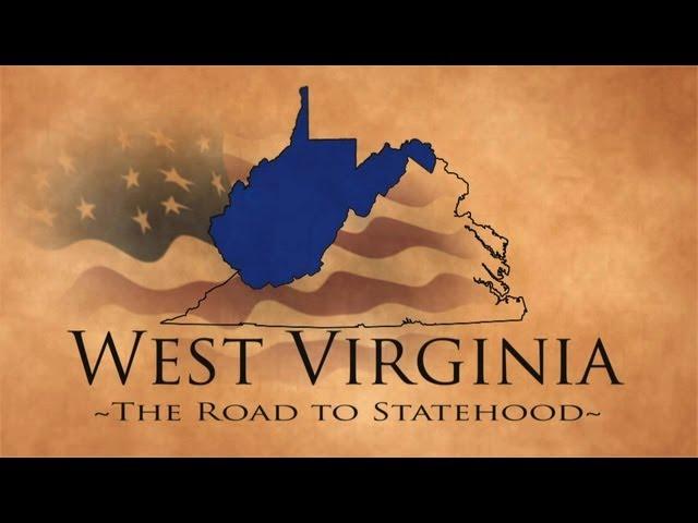 West Virginia:  The Road to Statehood - New