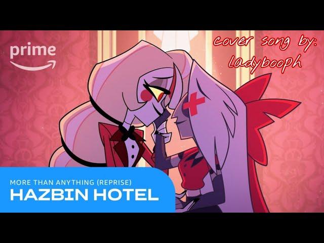 More Than Anything (reprise)  // Hazbin Hotel // Ladybooph cover