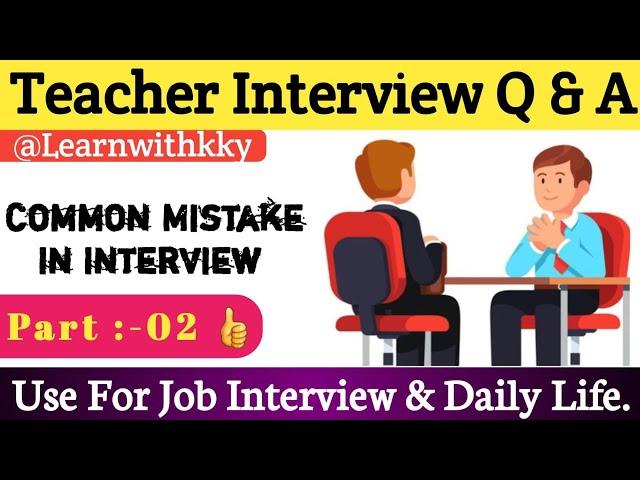 Top Most common Mistake In Interview ||Tips for selection