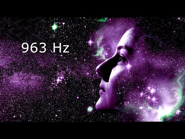 963 Hz Connect to Spirit Guides • Frequency of GODS • Meditation and Healing