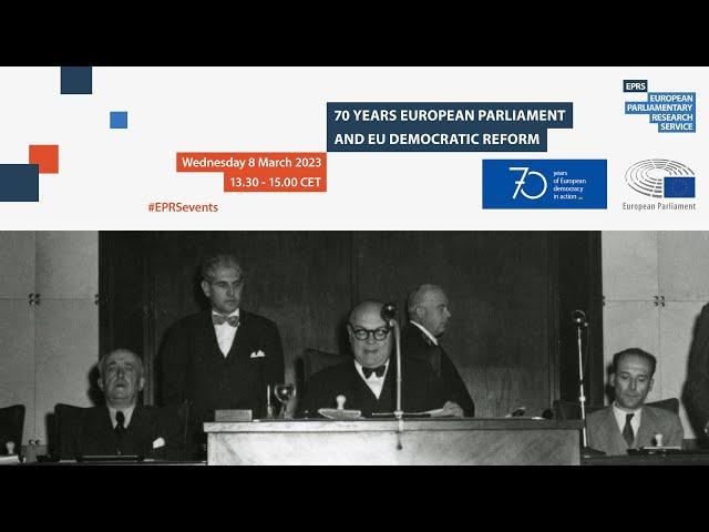 EPRS history and politics event: Seventy years of the European Parliament and EU democratic reform