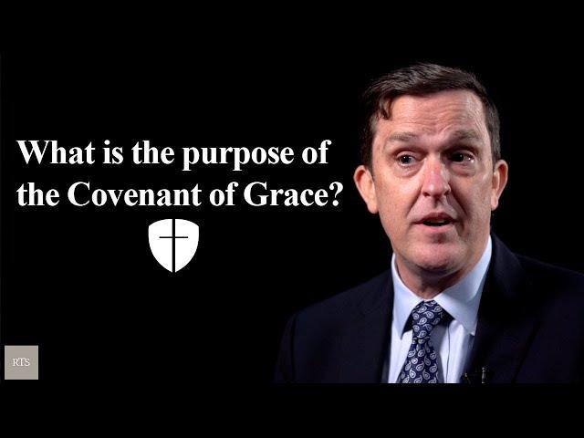 What is the purpose of the Covenant of Grace?