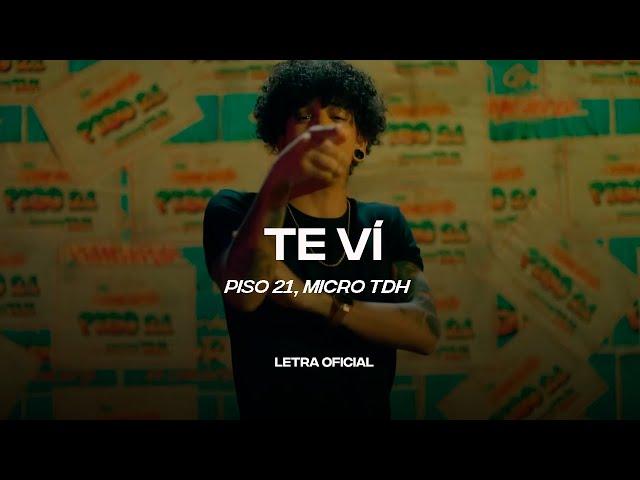 Piso 21, Micro TDH - Te Vi (Lyric Video) | CantoYo