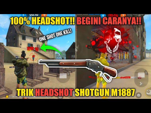 AUTO HEADSHOTCARA HEADSHOT MENGGUNAKAN SHOTGUN M1887 SEPERTI PARA PRO PLAYER - GARENA FREE FIRE