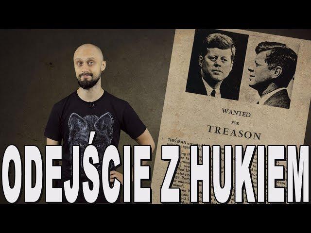 Odejście z hukiem - zamach na Kennedy'ego. Historia Bez Cenzury