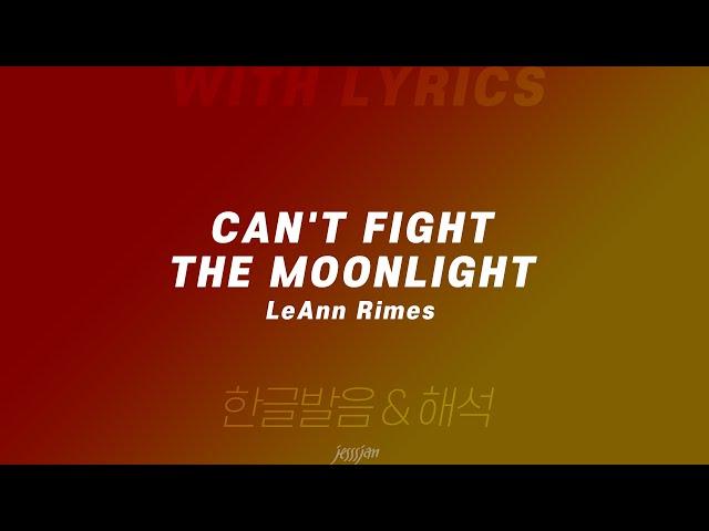 Can't fight the moonlight - LeAnn Rimes Lyrics