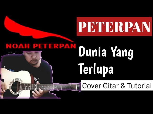 Peterpan - Dunia yang Terlupa | Cover dan Tutorial Licks