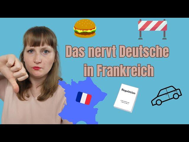 Dinge, die Deutsche an Frankreich nervig finden