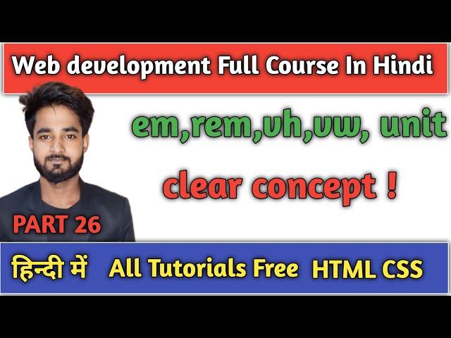 CSS Tutorial: rem,em,vw and vh units Explain |web Development