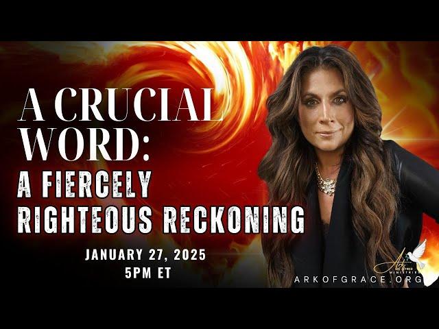 A Crucial Word: A Fiercely Righteous Reckoning