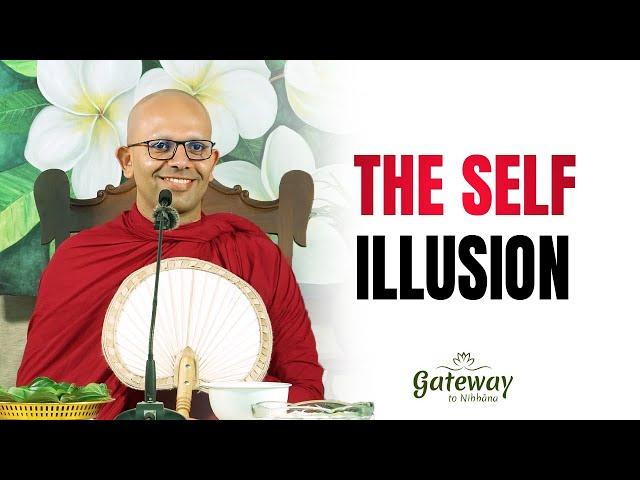 The Self Illusion